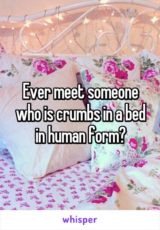 feels-like-crumbs-in-my-bed